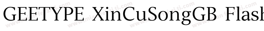 GEETYPE XinCuSongGB Flash字体转换